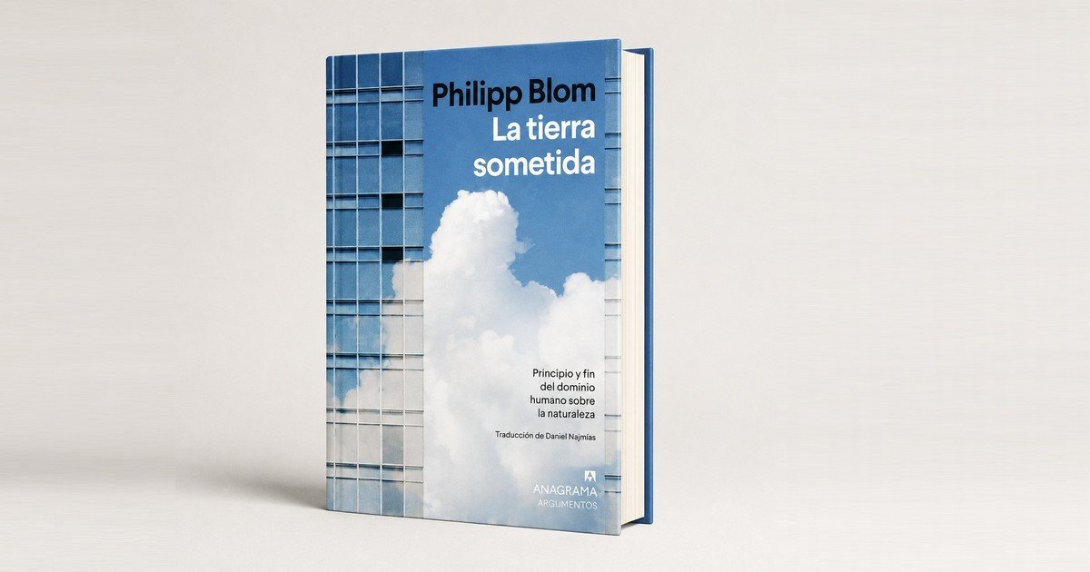 'La tierra sometida': Philipp Blom explora cómo Occidente construyó el dominio sobre la naturaleza